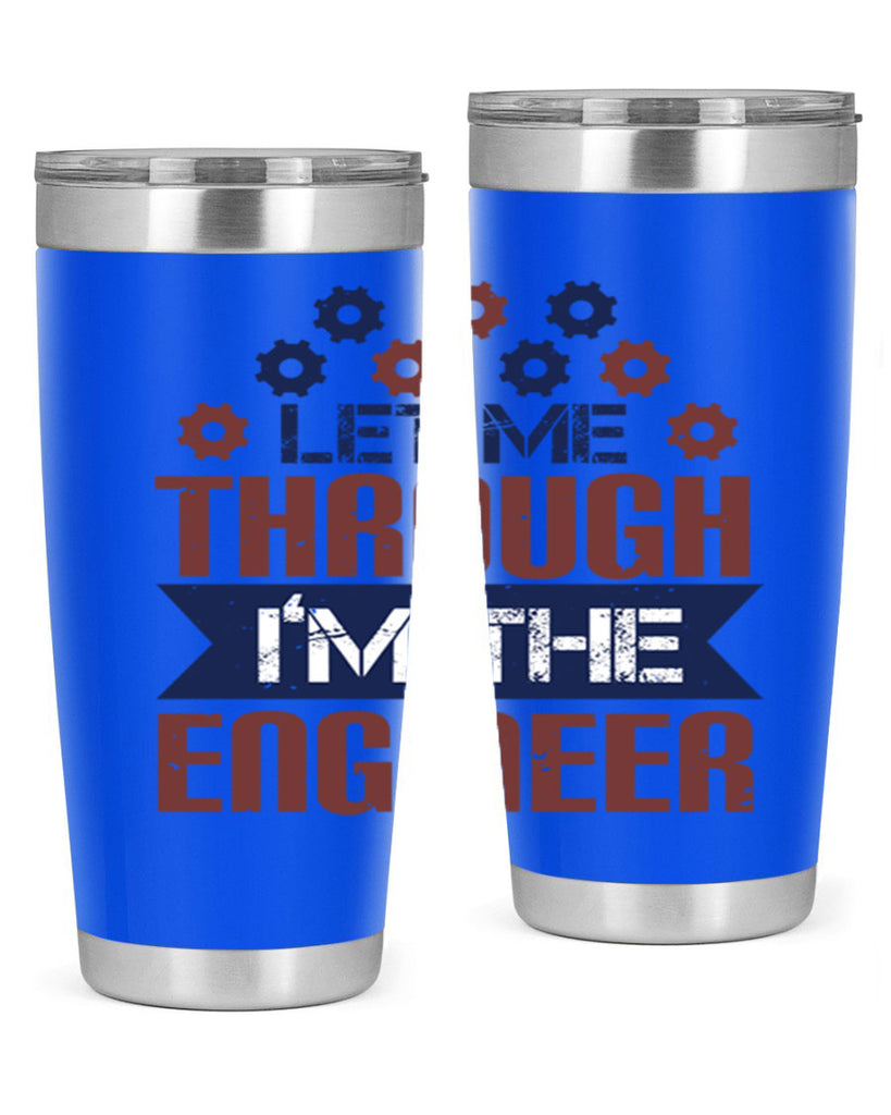 let me through Im the engineer Style 44#- engineer- tumbler