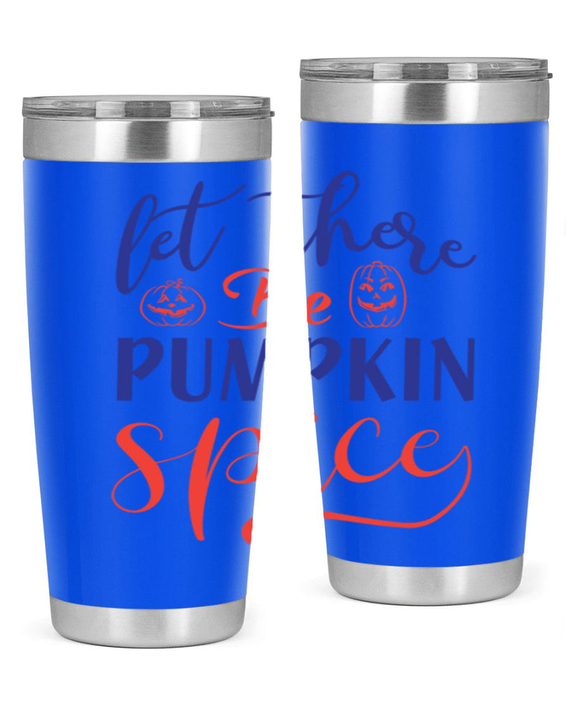 let there be pumpkin spice 401#- fall- Tumbler