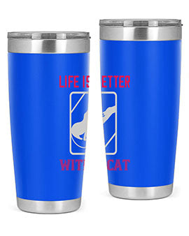 life is better with a cat Style 63#- cat- Tumbler