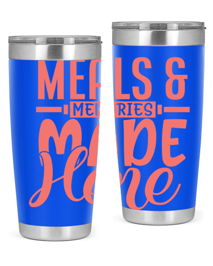 meals memories made here 12#- kitchen- Tumbler