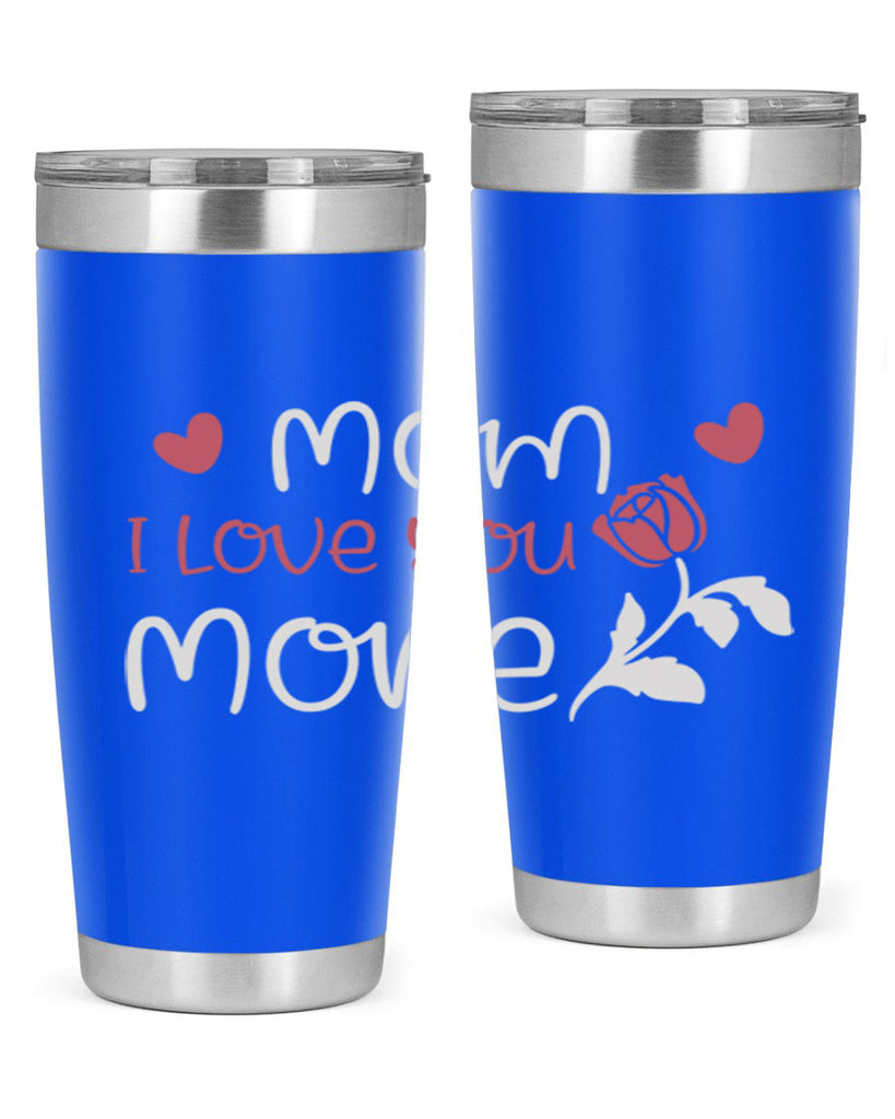 mom i love you more 125#- mom- Tumbler