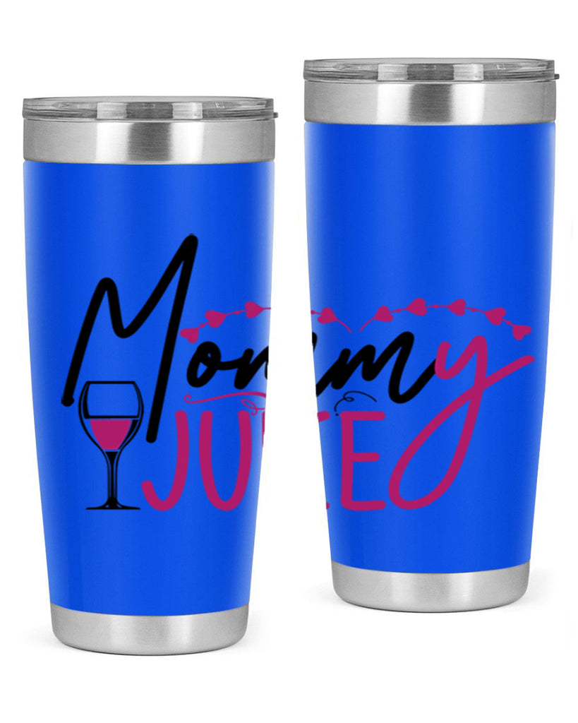 mommy juice 181#- wine- Tumbler