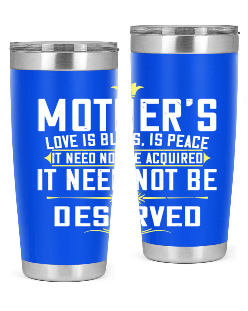 mother’s love is bliss is peace it need not be acquired 94#- mom- Tumbler