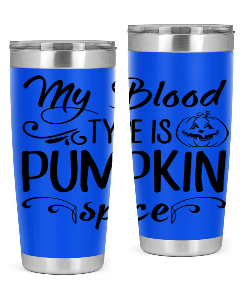 my blood type is pumpkin spice 435#- fall- Tumbler