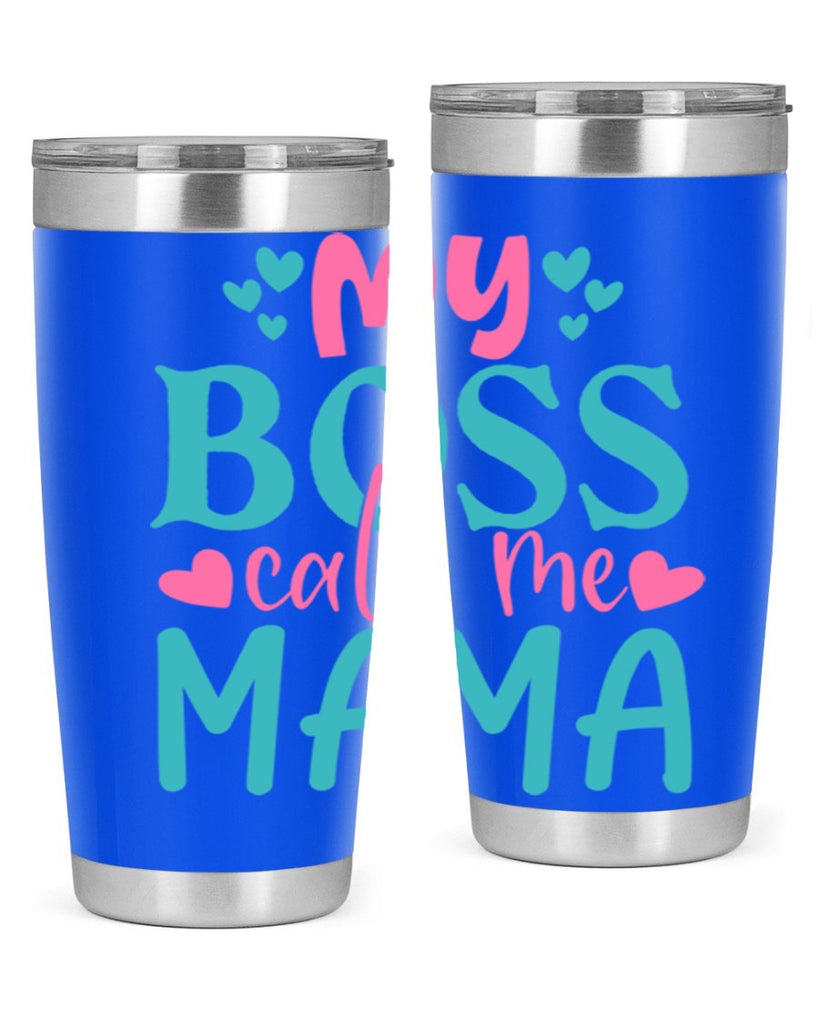 my boss call me mama 312#- mom- Tumbler