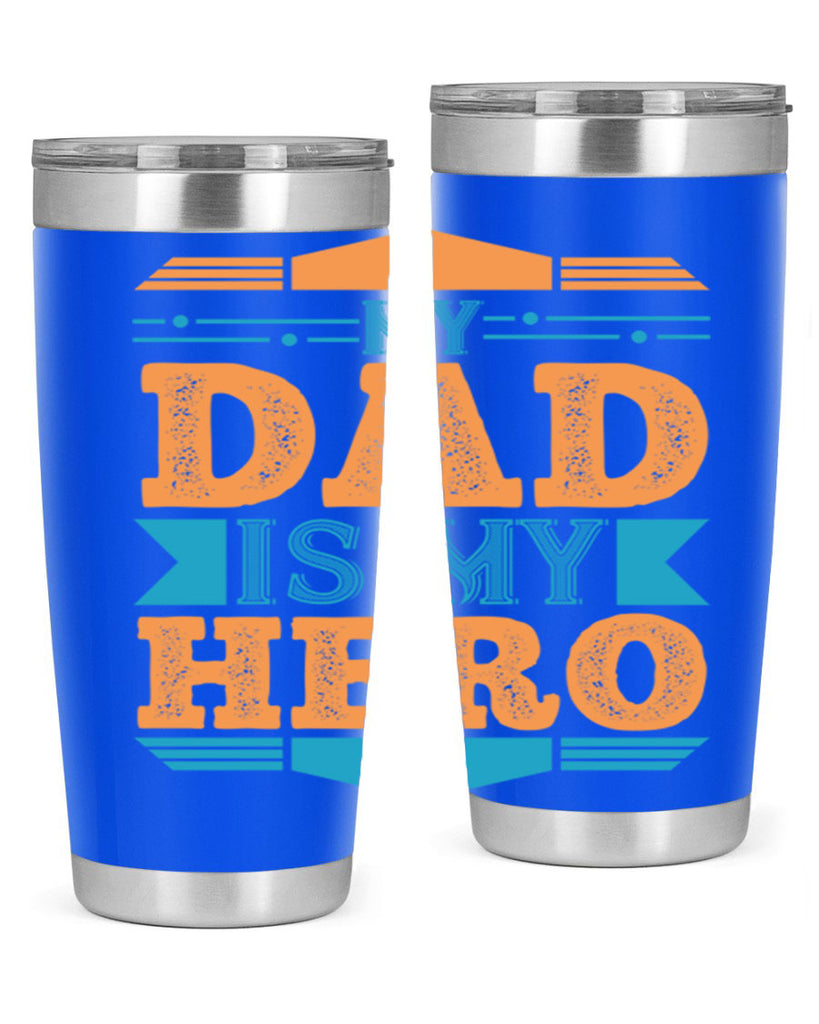 my dad is my hero 183#- fathers day- Tumbler