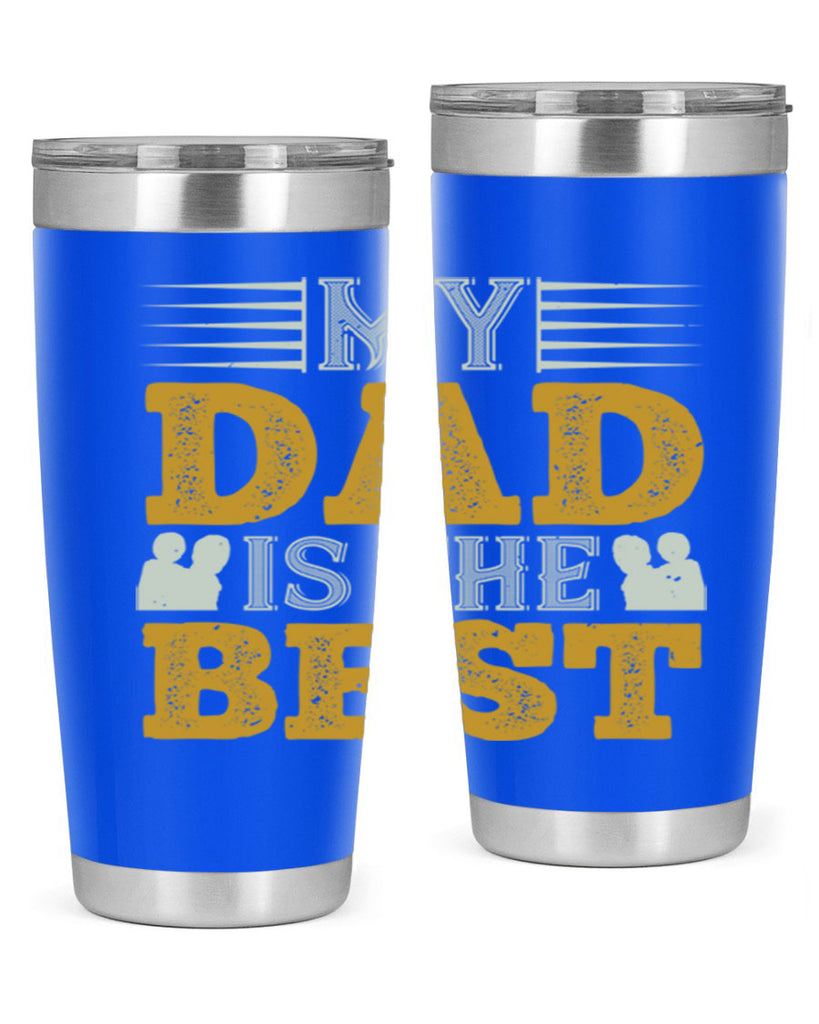 my dad is the best 180#- fathers day- Tumbler