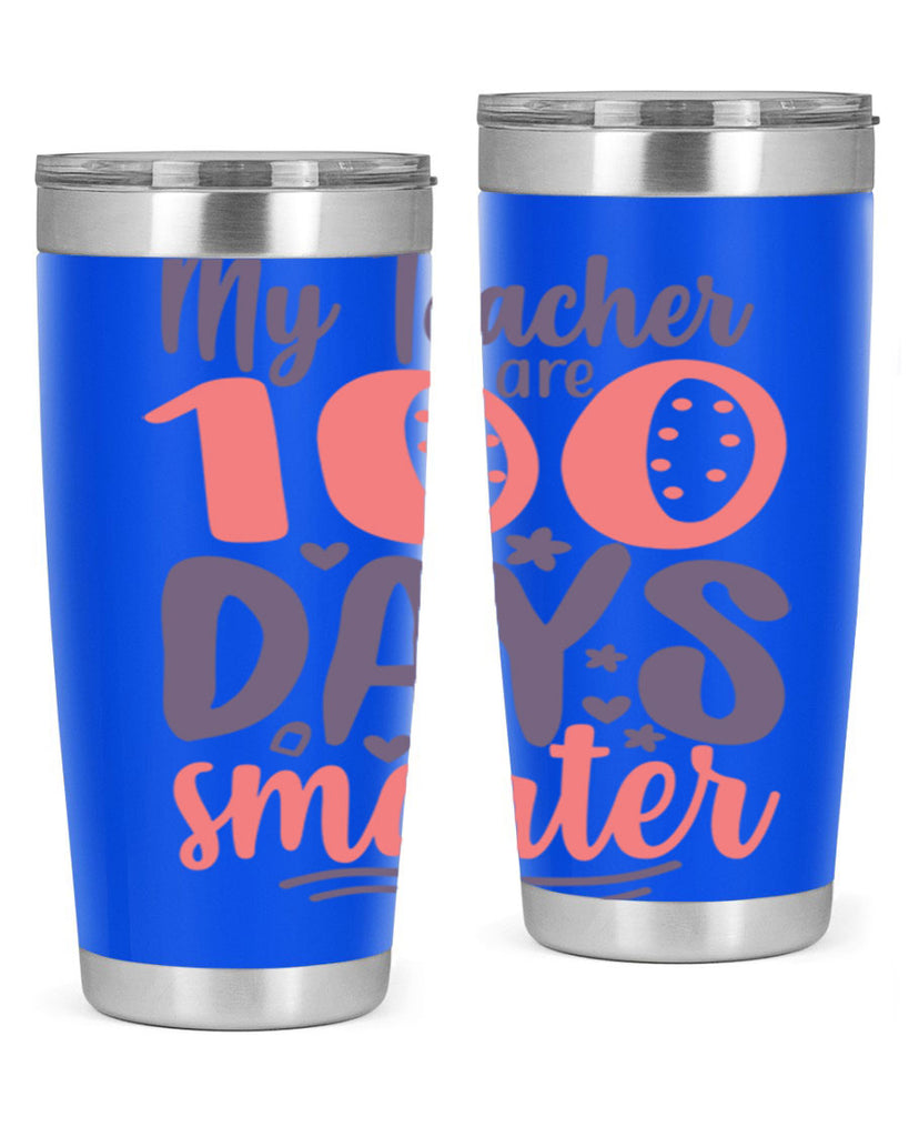 my teacher are 100 days smarter 15#- 100 days of school- Tumbler