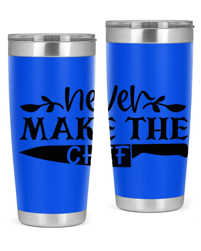 never make the chef 82#- kitchen- Tumbler