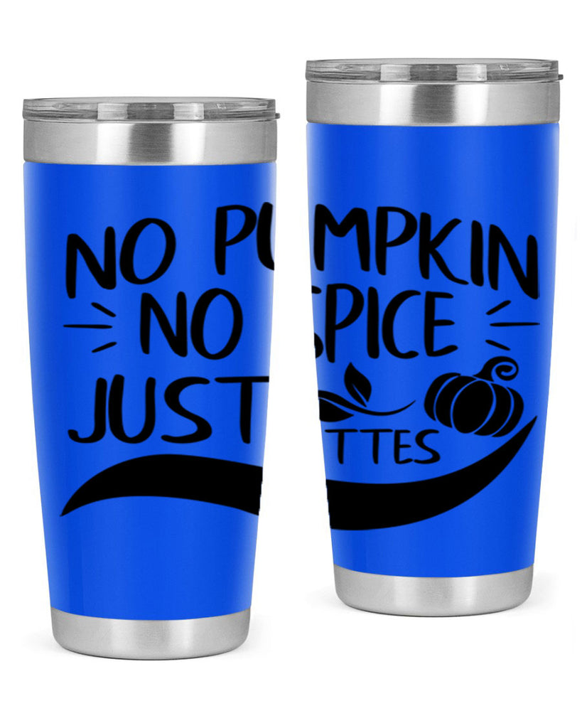 no pumpkin no spice just lattes 441#- fall- Tumbler