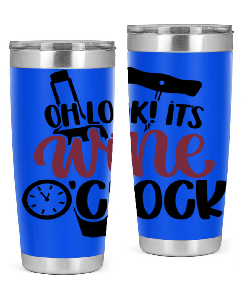 oh look its wine oclock 33#- wine- Tumbler