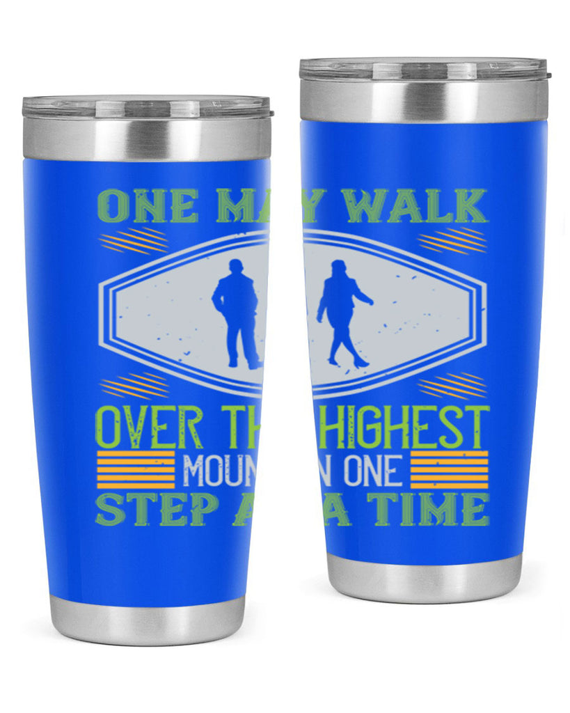 one may walk over the highest mountain one step at a time 35#- walking- Tumbler