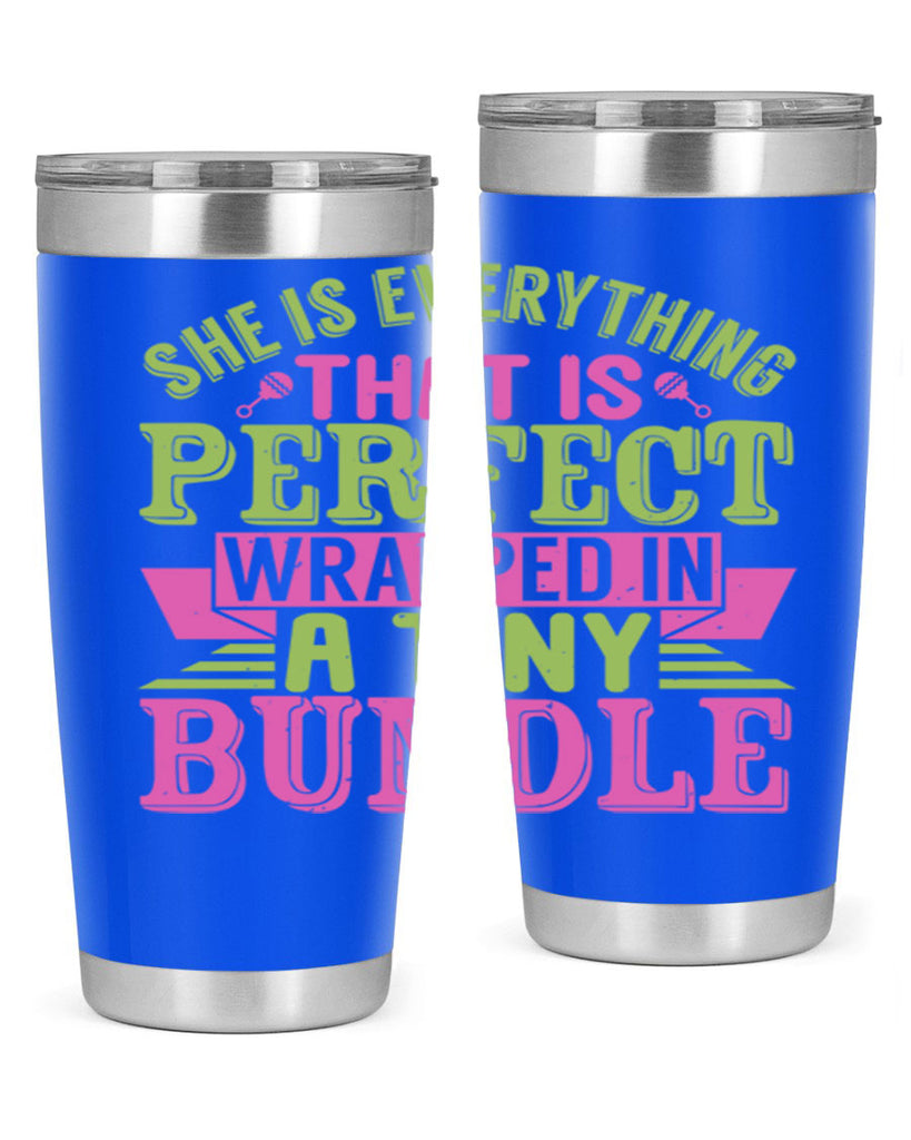 she is everything that is perfect Style 174#- baby- tumbler
