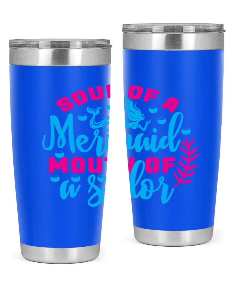 soul of a mermaid mouth of a sailor 618#- mermaid- Tumbler