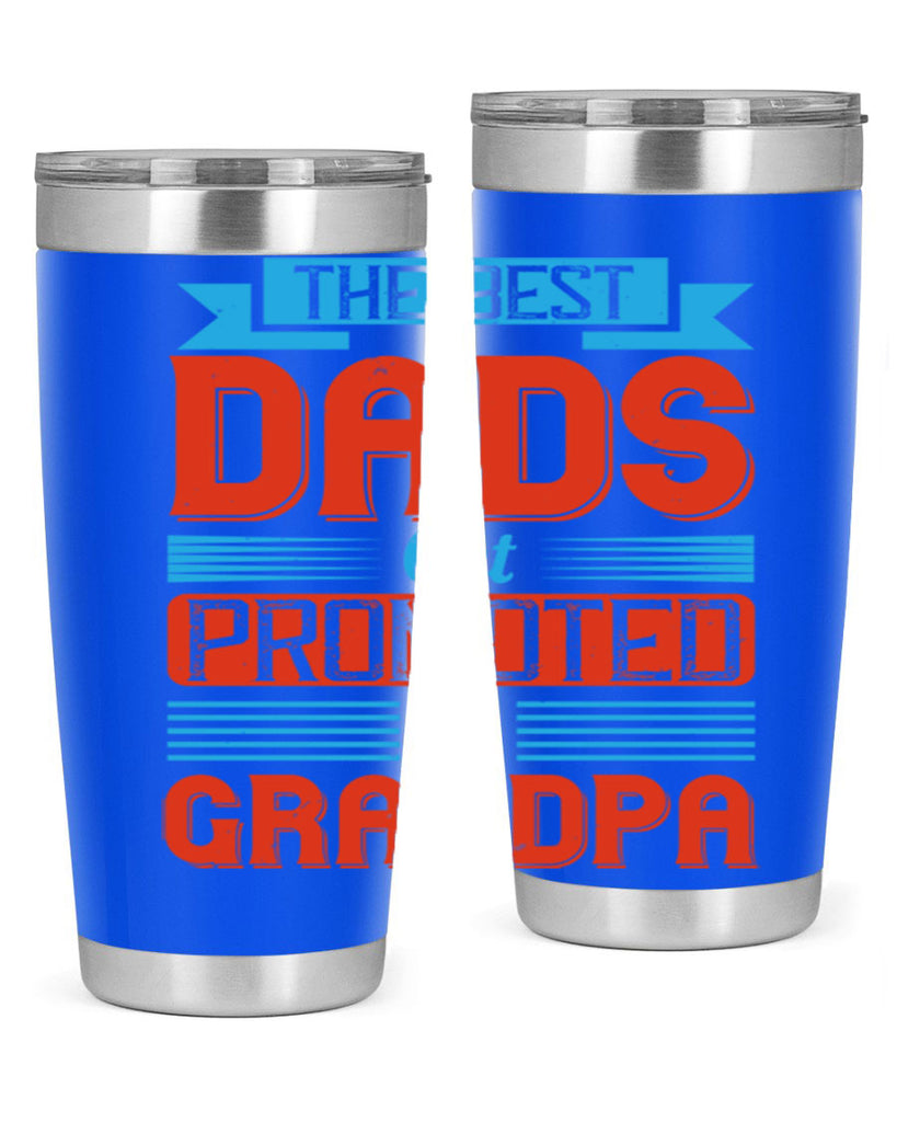 the best dads get promoted to grandpa 175#- fathers day- Tumbler
