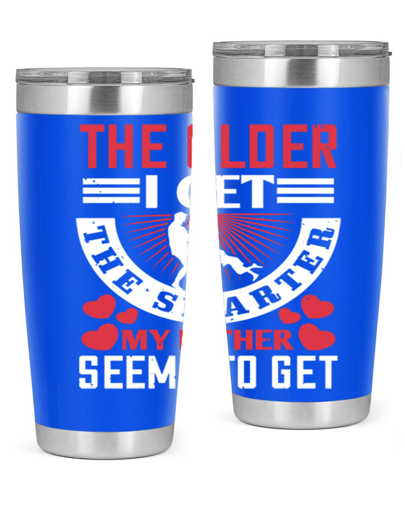 the older i get the smarter my 153#- fathers day- Tumbler