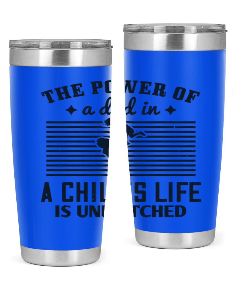 the power of a dad 150#- fathers day- Tumbler