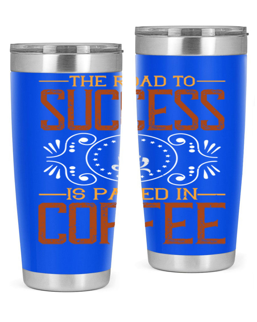 the road to success is paved in coffee 232#- coffee- Tumbler