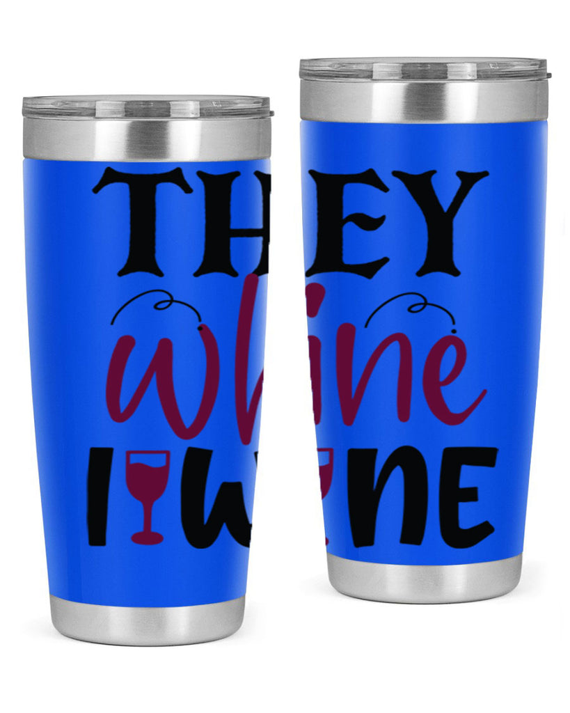 they whine i wine 156#- wine- Tumbler