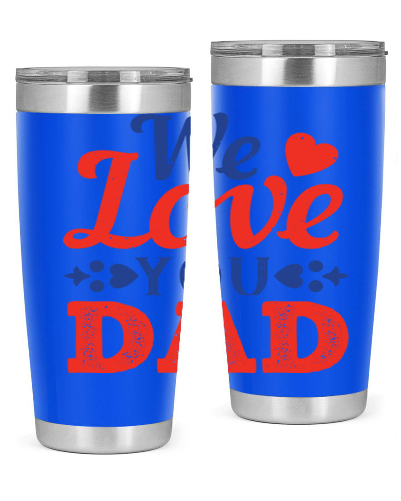 we love you dad 157#- fathers day- Tumbler