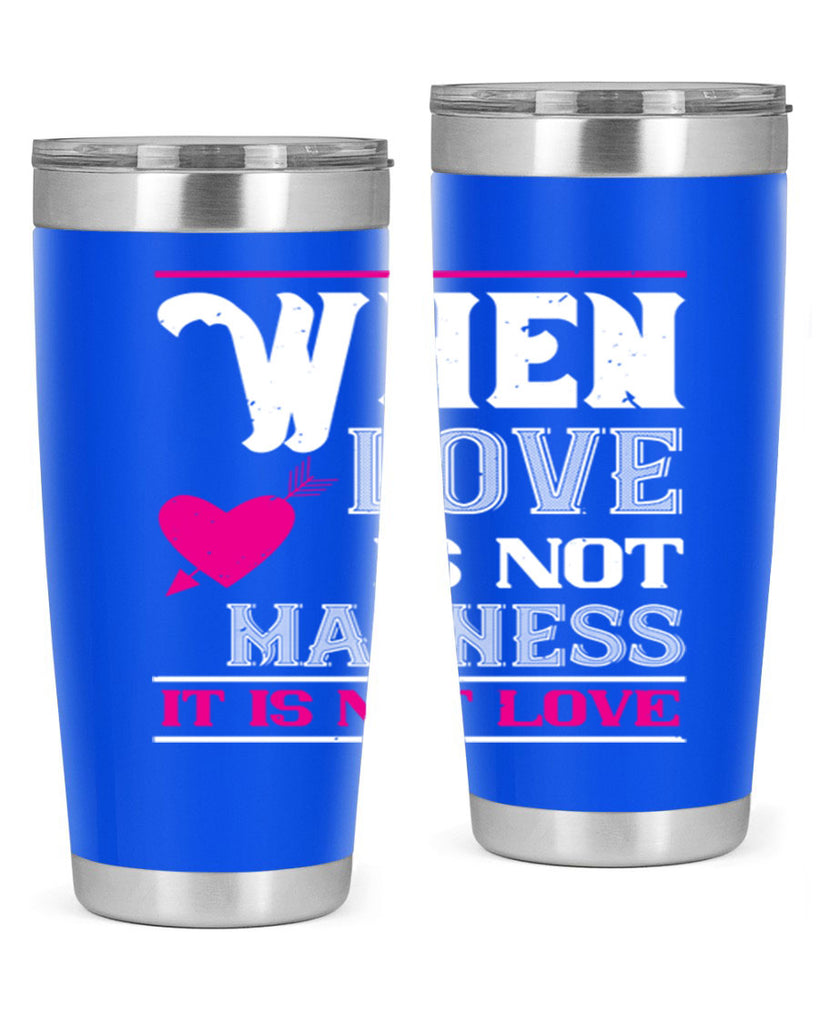 when love is madness it is not love 4#- valentines day- Tumbler