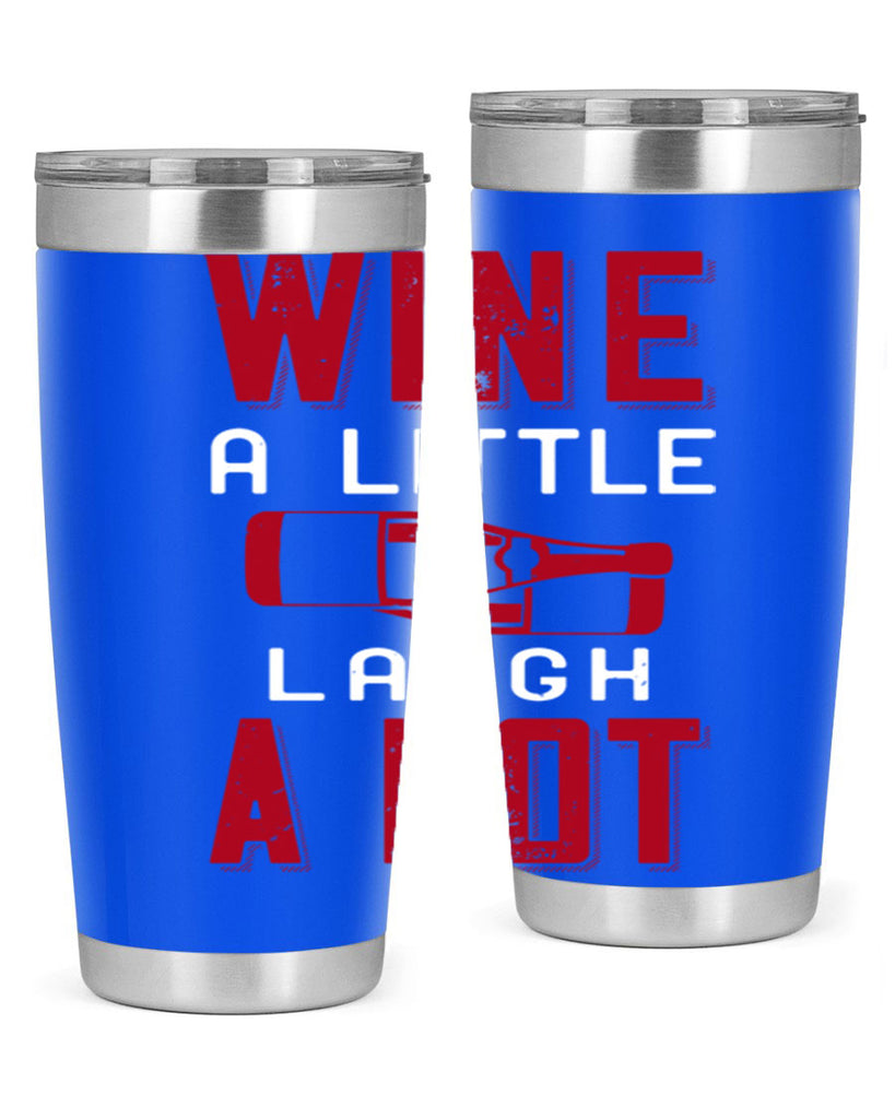 wine a little laugh a lot 109#- wine- Tumbler