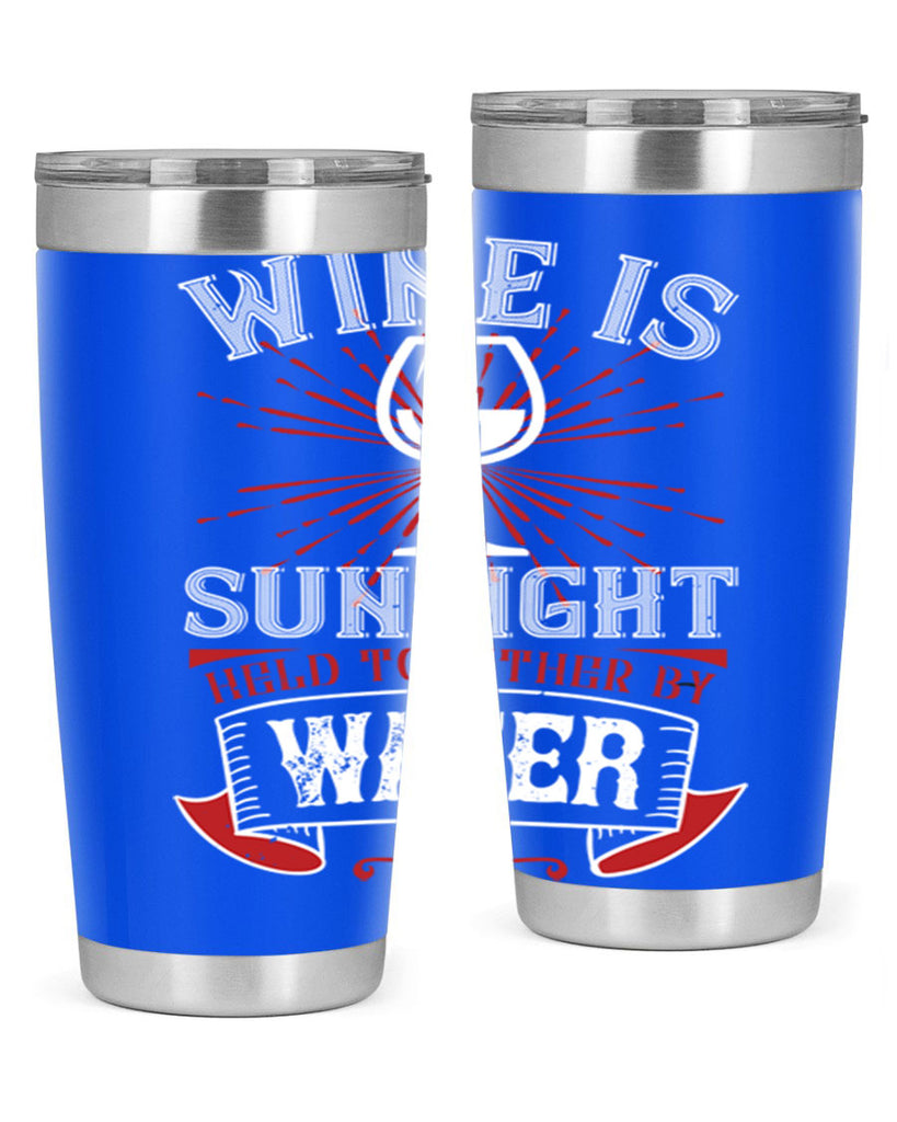 wine is sunlight 4#- wine- Tumbler