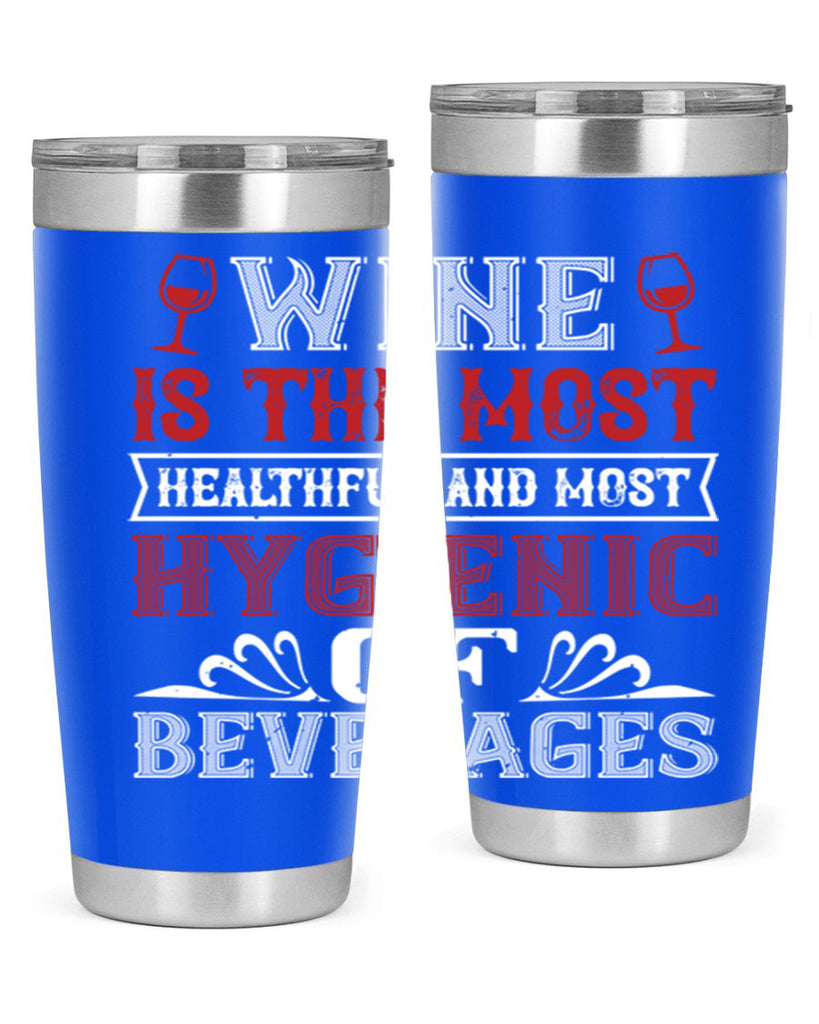 wine is the most healthful and most 2#- wine- Tumbler