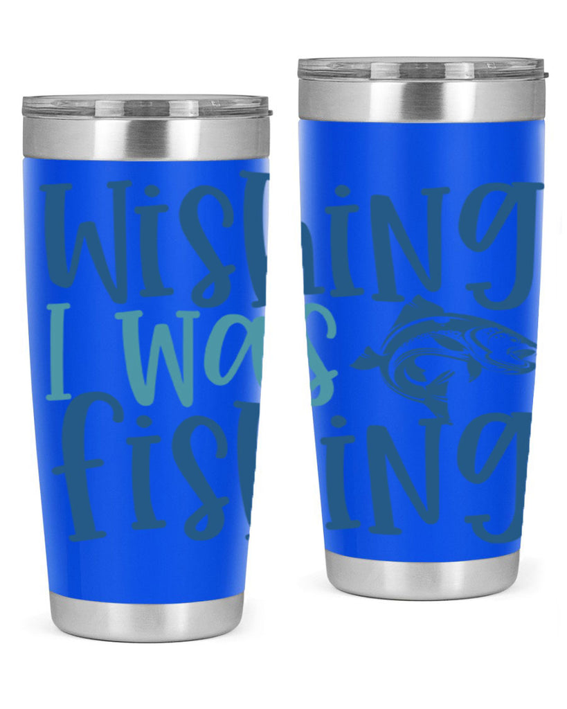 wishing i was fishing 191#- fishing- Tumbler