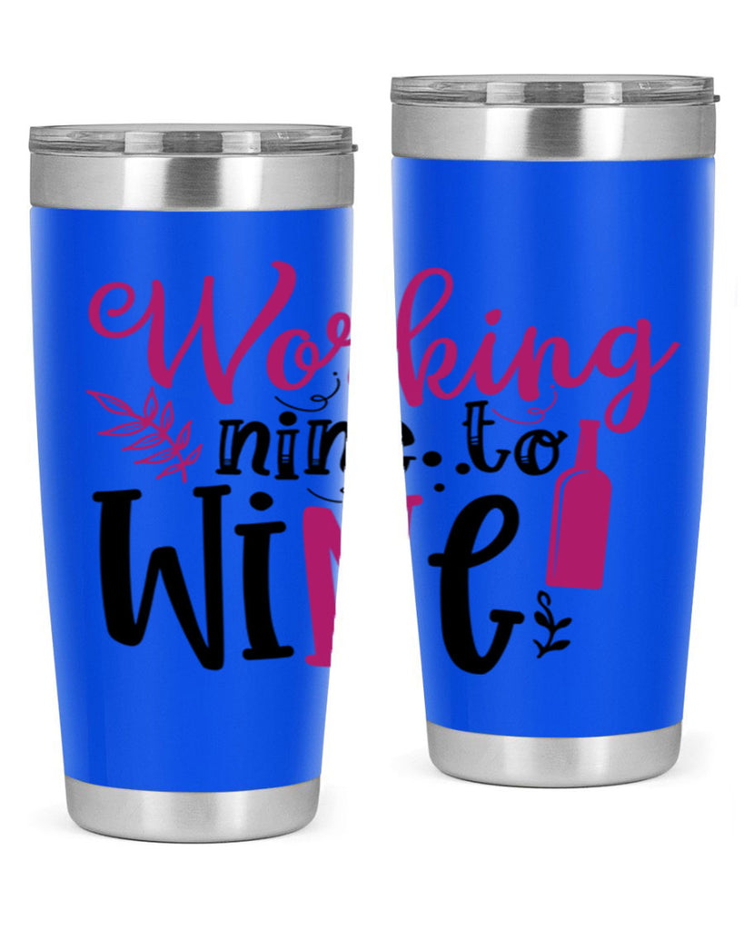 working nine to wine 141#- wine- Tumbler