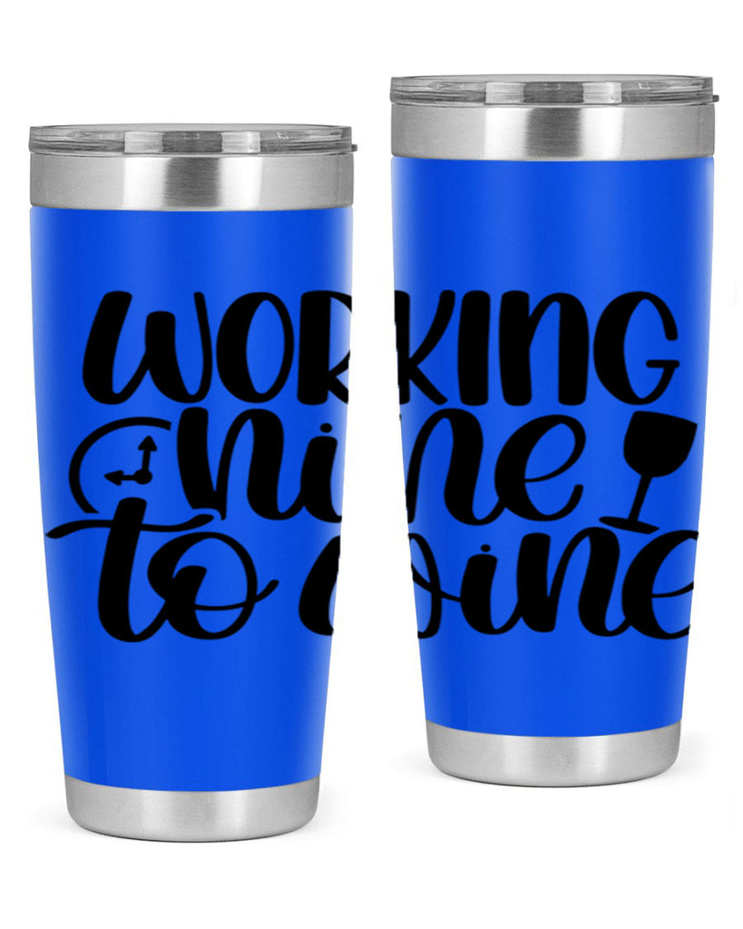 working nine to wine 15#- wine- Tumbler