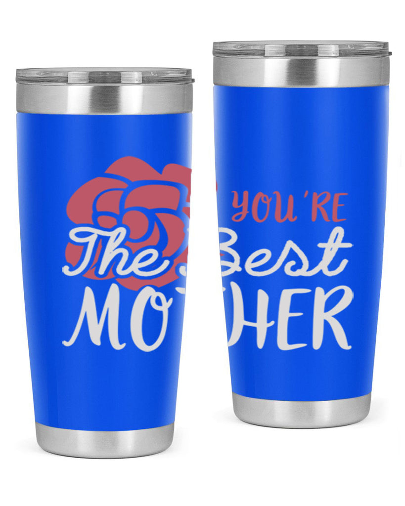 you’re the best mother 2#- mom- Tumbler