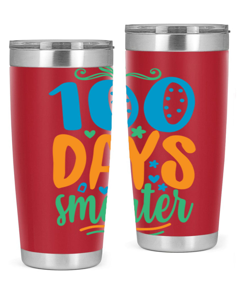 100 days smarter 22#- 100 days of school- Tumbler