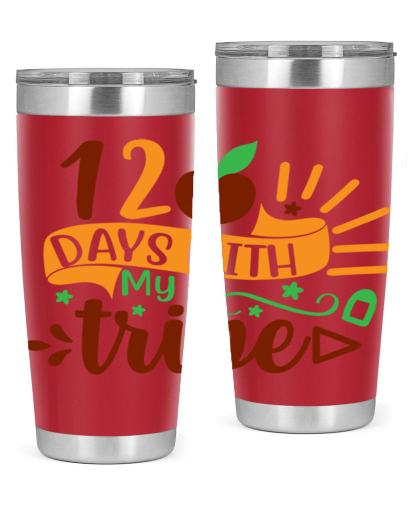 11 120 days with my tribe 41#- 100 days of school- Tumbler