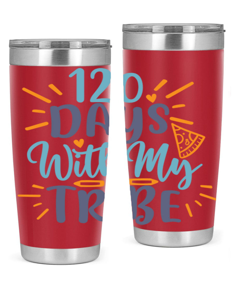 120 days with my tribee 8#- 100 days of school- Tumbler