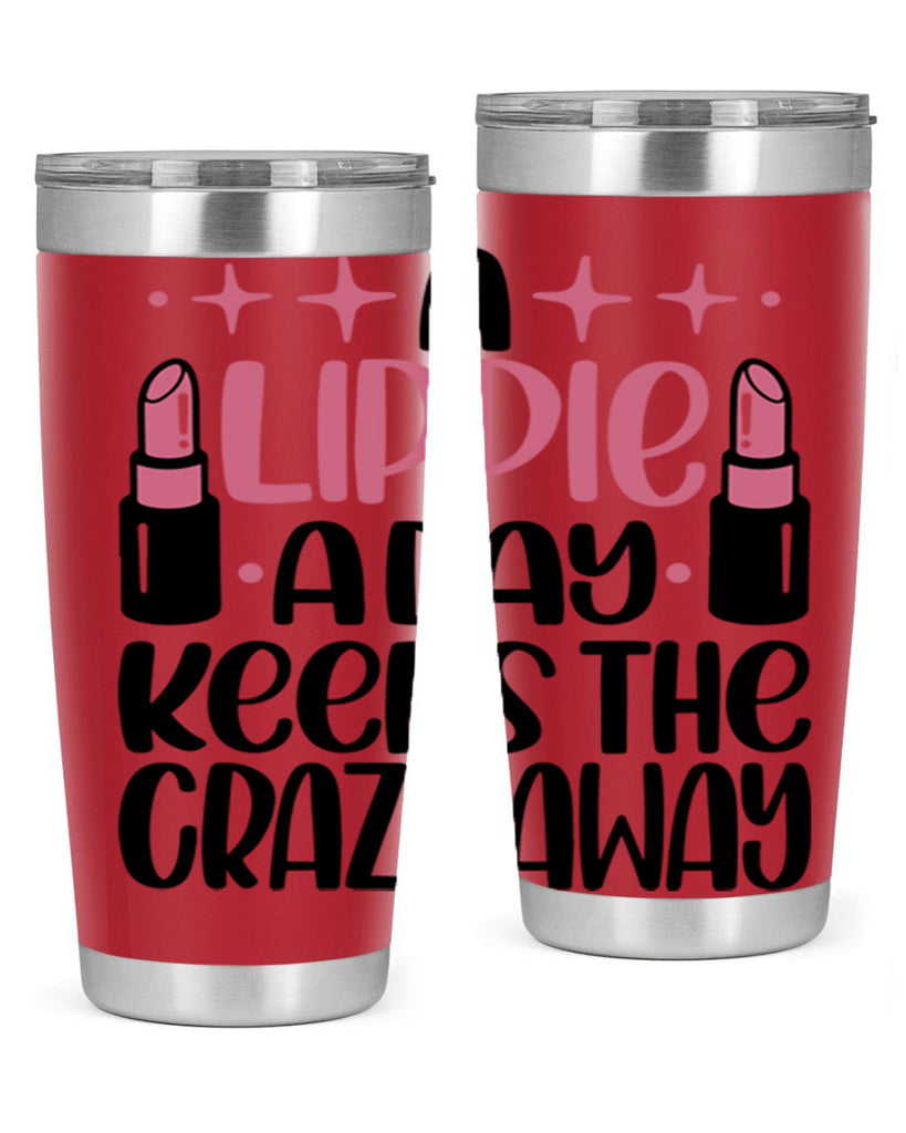 A Lippie A Day Keeps The Crazy Away Style 150#- make up- Tumbler