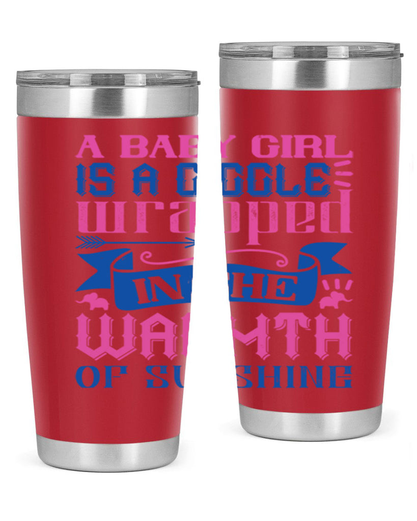 A baby girl is a giggle wrapped in the warmth of sunshine Style 144#- baby- tumbler