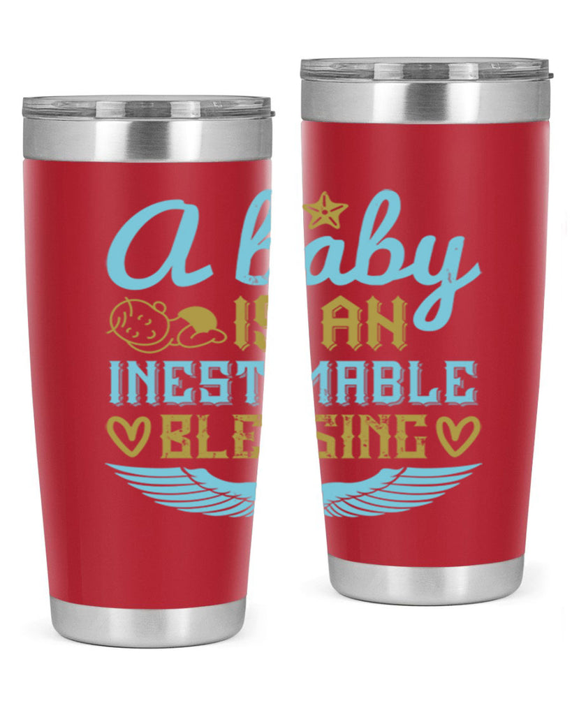A baby is an inestimable blessing Style 141#- baby- tumbler