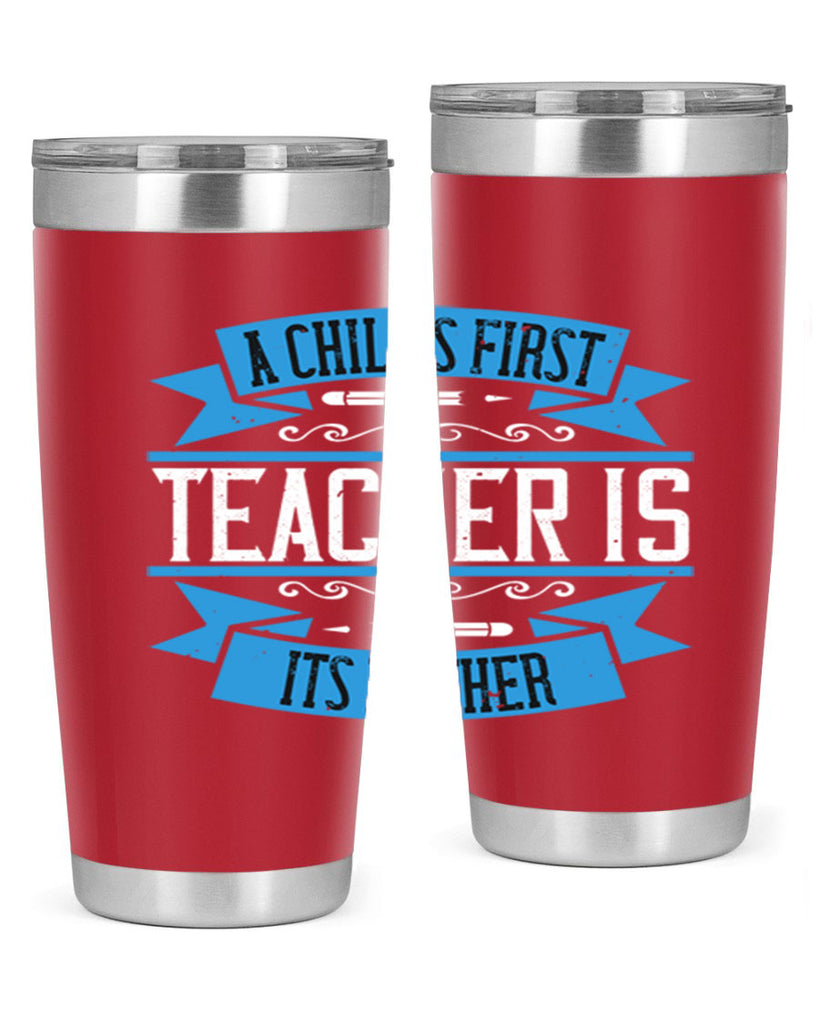 A child’s first teacher is its mother Style 113#- teacher- tumbler