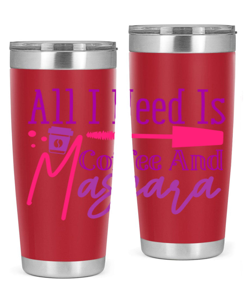 All I Need Is Coffee And Mascara Style 258#- make up- Tumbler