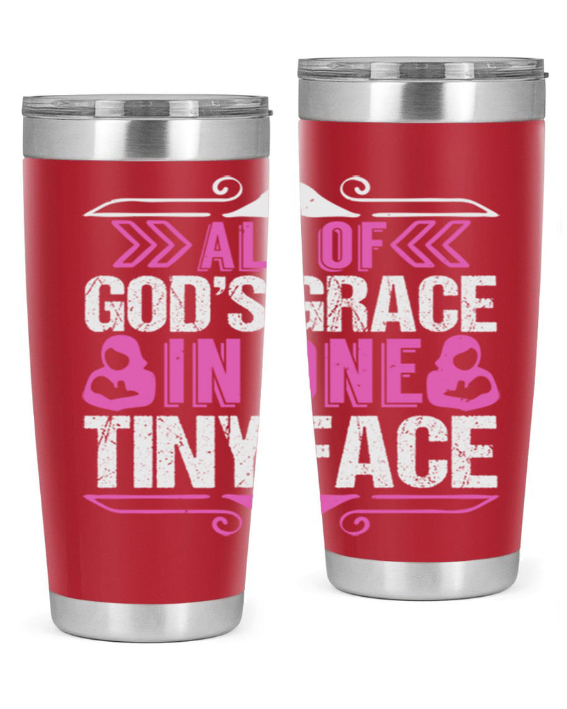 All of Gods Grace in one tiny Face Style 154#- baby- tumbler