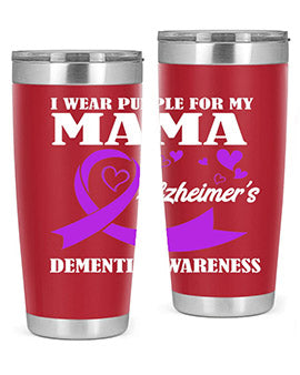 Alzheimers And Dementia I Wear Purple For My Warrior Mama 20#- alzheimers- Tumbler