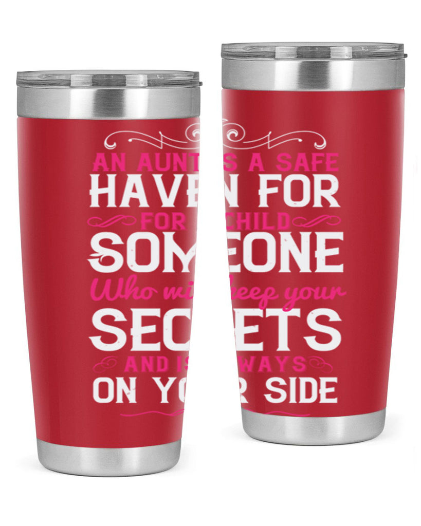 An aunt is a safe haven for a child Someone who will keep your secrets Style 4#- aunt- Tumbler