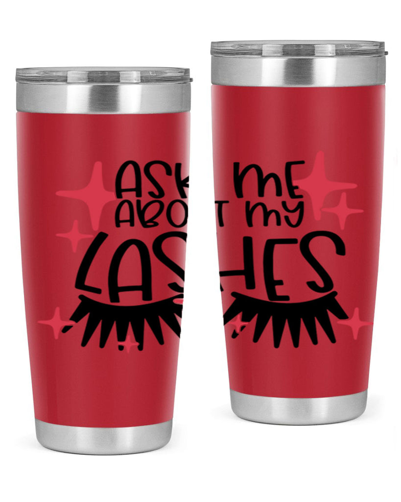 Ask Me About My Lashes Style 143#- make up- Tumbler