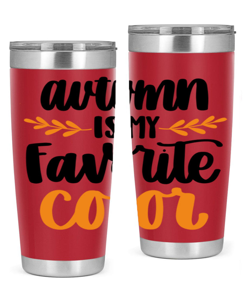 Autumn Is My Favorite Color 475#- fall- Tumbler