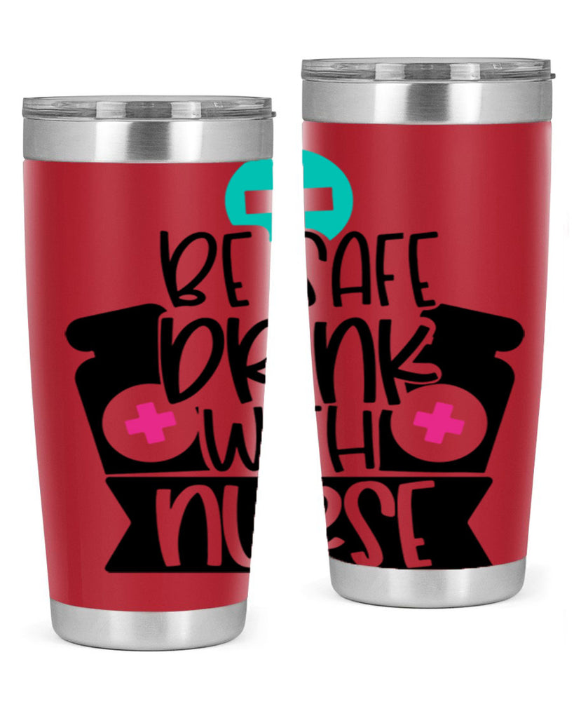 Be Safe Drink With Nurse Style Style 221#- nurse- tumbler