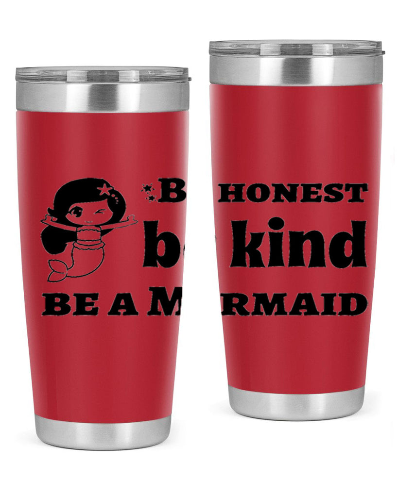 Be honest be kind be 56#- mermaid- Tumbler