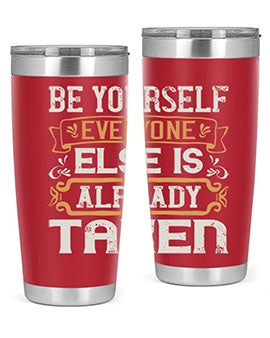 Be yourself everyone else is already taken Style 94#- pig- Tumbler