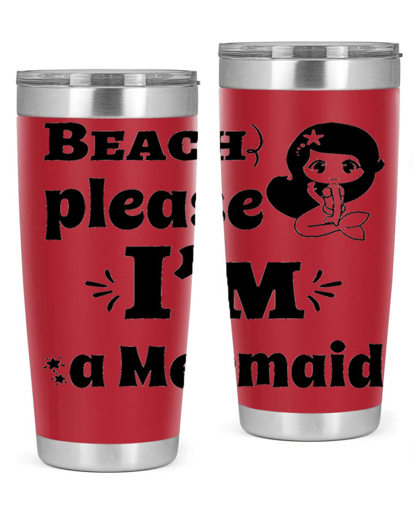 Beach please Im a Mermaid 60#- mermaid- Tumbler