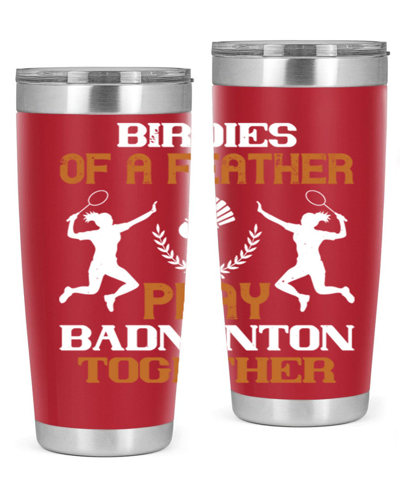 Birdies of a feather play badminton together 2313#- badminton- Tumbler